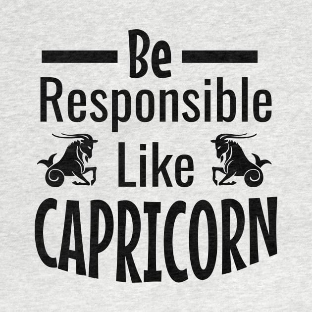 Be responsible like capricorn by cypryanus